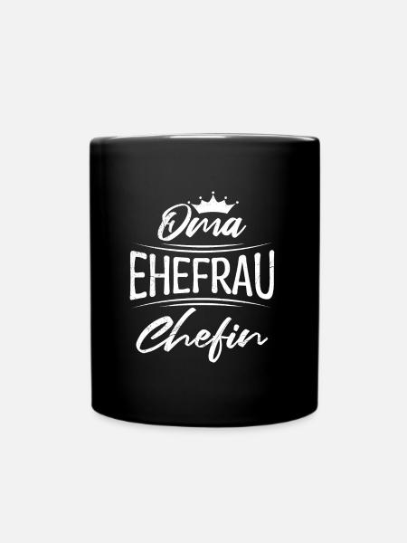 Oma Ehefrau und Chefin Muttertag super Oma - Tasse einfarbig - Schwarz