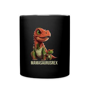 Mamasaurus Rex Mütter Muttertag Dinosaurier - Tasse einfarbig - Schwarz - Vorne