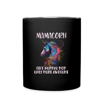 Mamacorn Einhorn Muttertag Mama Cooles Einhorn - Tasse einfarbig - Schwarz - Vorne