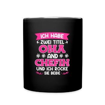 Ich habe zwei Titel Oma und Chefin Muttertag - Tasse einfarbig - Schwarz - Vorne