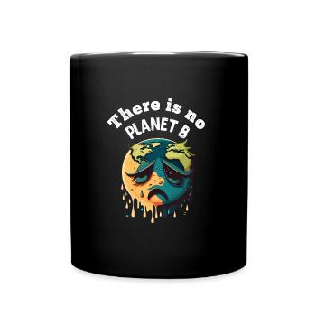 There is no Planet B Earth Day Mission Erde - Full Colour Mug - black - Front