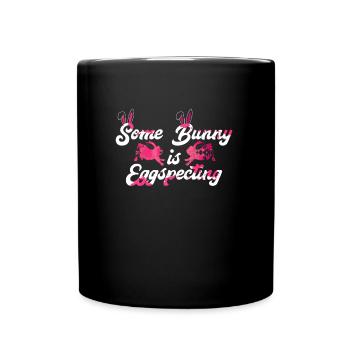 Easter Bunny is Egg-Specting Easter Bunnies future - Full Colour Mug - black - Front