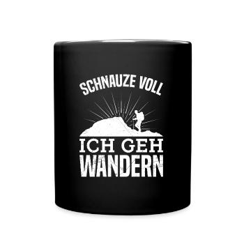 Wanderer Schnauze voll Ich geh wandern Bergfan - Tasse einfarbig - Schwarz - Vorne