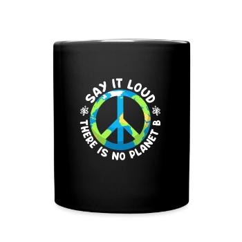 There is no Planet B Umweltschutz Rette die Erde - Tasse einfarbig - Schwarz - Vorne