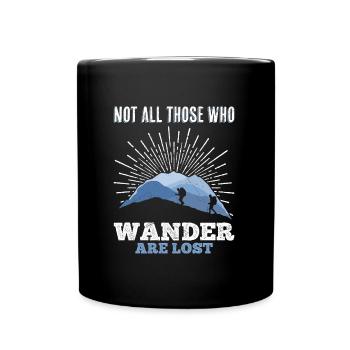Hikers: Not everyone who hikes gets lost - Full Colour Mug - black - Front