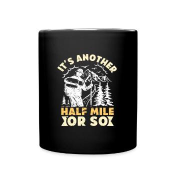 Wanderer lustig Nur eine halbe Meile Bergfan - Tasse einfarbig - Schwarz - Vorne