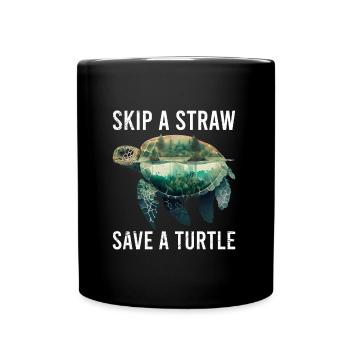 Skip A Straw Save A Turtle Environmental Protection - Full Colour Mug - black - Front