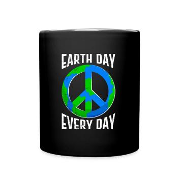 Earth Day Spruch: Earth Day Every Day - Tasse einfarbig - Schwarz - Vorne
