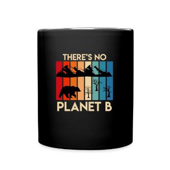There is no Planet B, species protection, animal welfare - Full Colour Mug - black - Front