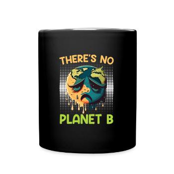 Il n’y a pas de protection de l’environnement pour le Jour de la Terre de la planète B - Mug uni - noir - Devant