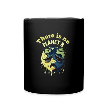 There is no Planet B Earth Day Mission Erde - Full Colour Mug - black - Front