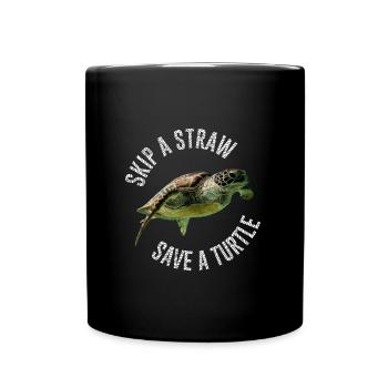 Skip A Straw Save A Turtle Umwelt Schildkröte - Tasse einfarbig - Schwarz - Vorne