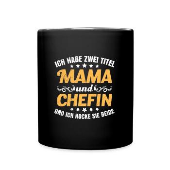 Mama Chefin Muttertag Mama Supervisor - Tasse einfarbig - Schwarz - Vorne
