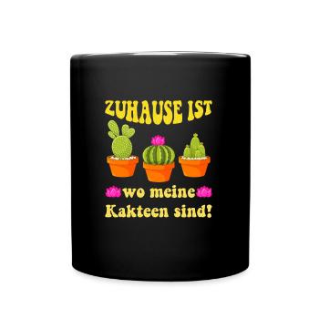 Zuhause ist wo meine Kakteen sind! Kaktusliebhaber - Tasse einfarbig - Schwarz - Vorne