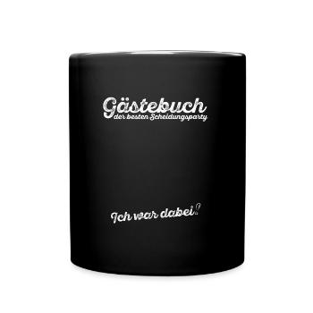 Scheidungsparty Gästebuch Ich war dabei Scheidung - Tasse einfarbig - Schwarz - Vorne
