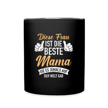 Die Beste Mama der Welt weltbeste Mama Muttertag - Tasse einfarbig - Schwarz - Vorne