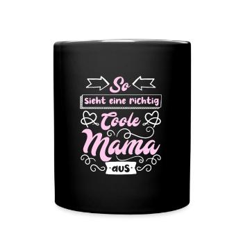 Coole Mama Muttertag weltbeste Mama Mothersday - Tasse einfarbig - Schwarz - Vorne