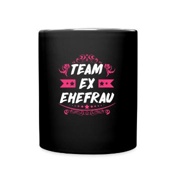 Ex Frau Scheidungsparty Glücklich Geschieden Team - Tasse einfarbig - Schwarz - Vorne