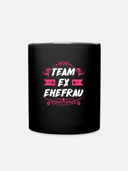 Ex Frau Scheidungsparty Glücklich Geschieden Team - Tasse einfarbig - Schwarz