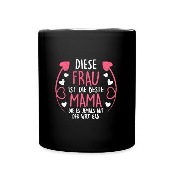 Die Beste Mama der Welt weltbeste Mama Muttertag - Tasse einfarbig - Schwarz - Vorne