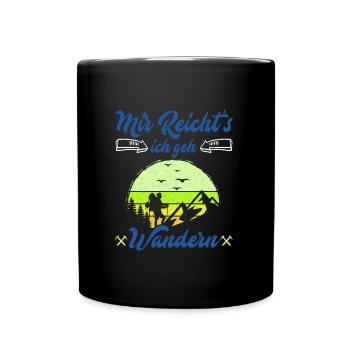 Mir reichts ich geh wandern Bergfan - Tasse einfarbig - Schwarz - Vorne