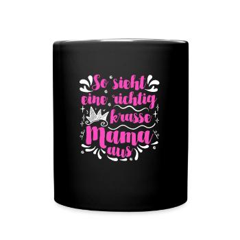 Weltbeste Mama Krass Muttertag Beste Mama - Tasse einfarbig - Schwarz - Vorne