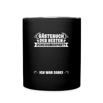 Scheidungsparty Ich war Dabei Ehe und Scheidung - Tasse einfarbig - Schwarz - Vorne