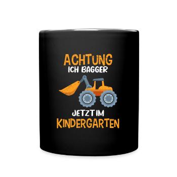 Kindergartenkind Achtung ich bagger jetzt im Kiga - Tasse einfarbig - Schwarz - Vorne