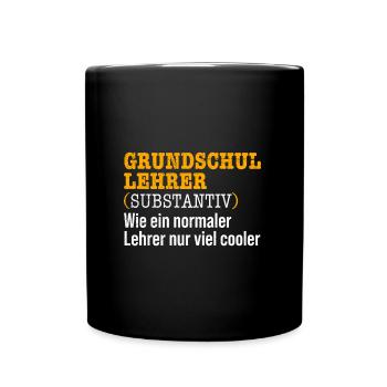 Grundschullehrer Wie ein normaler Lehrer nur cool - Tasse einfarbig - Schwarz - Vorne