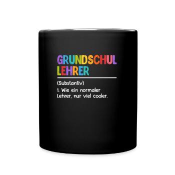 Grundschullehrer Ein normaler Lehrer nur cooler - Tasse einfarbig - Schwarz - Vorne