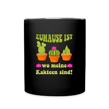 Zuhause ist wo meine Kakteen sind! Kaktusliebhaber - Tasse einfarbig - Schwarz - Vorne