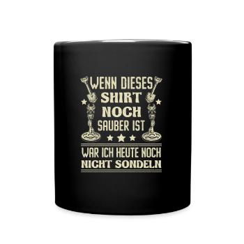 Sondeln Wenn dieses Shirt sauber ist Sondengänger - Tasse einfarbig - Schwarz - Vorne