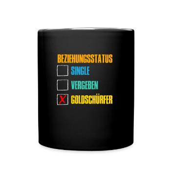 Beziehungsstatus Single Vergeben Goldschürfer - Tasse einfarbig - Schwarz - Vorne