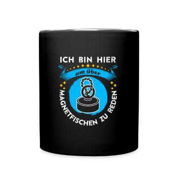 Magnetfischer Hier um über Magnetfischen zu reden - Tasse einfarbig - Schwarz - Vorne