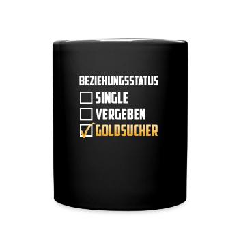 Beziehungsstatus Single Vergeben Goldsucher - Tasse einfarbig - Schwarz - Vorne