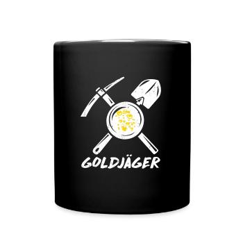 Goldjäger Goldwäscher Goldgräber Gold Fan - Tasse einfarbig - Schwarz - Vorne
