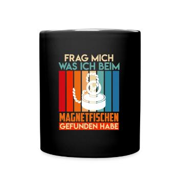 Magnetfischer Frag mich was ich beim Magnetfischen - Tasse einfarbig - Schwarz - Vorne