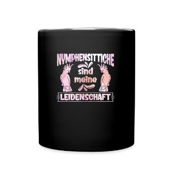 Nymphensittiche sind meine Leidenschaft Cockatiels - Tasse einfarbig - Schwarz - Vorne