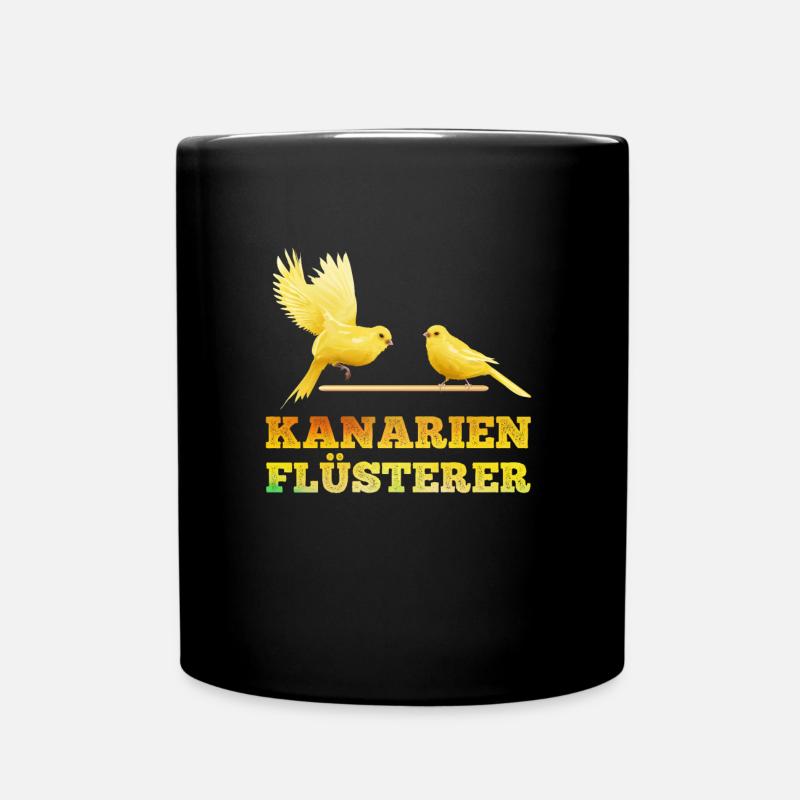 Kanarienvogel Flüsterer Canaries Whisperer - Tasse einfarbig - Schwarz