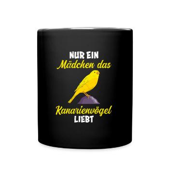 Nur ein Mädchen das Kanarienvögel liebt - Tasse einfarbig - Schwarz - Vorne