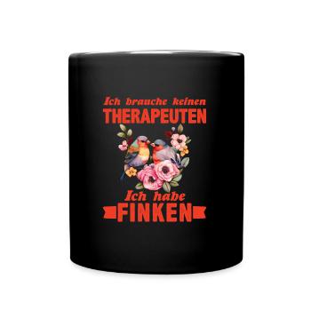 Finkenvogel Ich brauch keinen Therapeuten - Tasse einfarbig - Schwarz - Vorne