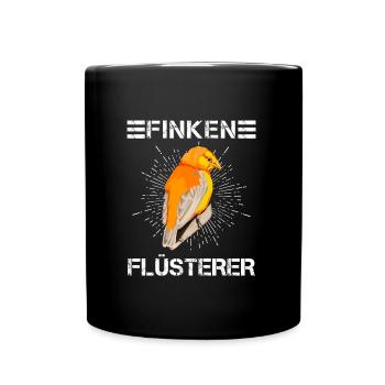 Finken Flüsterer Finch Whisperer Vogelfreund - Tasse einfarbig - Schwarz - Vorne