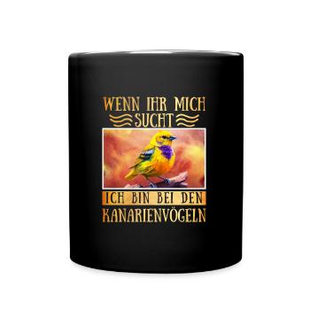 Vogel Liebe Ich bin bei den Kanarienvögeln - Tasse einfarbig - Schwarz - Vorne