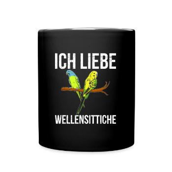 Ich liebe Wellensittiche Vogelliebhaber Sittich - Tasse einfarbig - Schwarz - Vorne