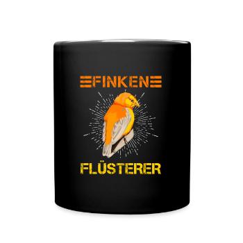 Finken Flüsterer Finch Whisperer Vogelfreund - Tasse einfarbig - Schwarz - Vorne