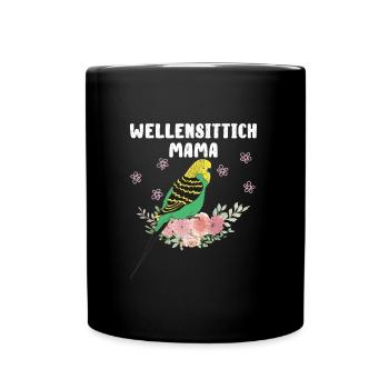 Wellensittich Mama Budgie Mom Sittich Vogelfreund - Tasse einfarbig - Schwarz - Vorne