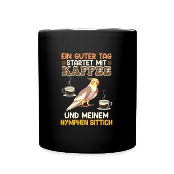 Sittiche Ein guter Tag startet mit Kaffee Fan - Tasse einfarbig - Schwarz - Vorne