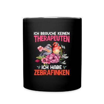 Finken Ich brauche keinen Therapeuten Haustier - Tasse einfarbig - Schwarz - Vorne