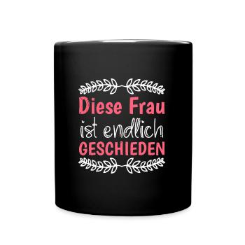 Scheidungsparty geschiedene Frauen Endlich - Tasse einfarbig - Schwarz - Vorne