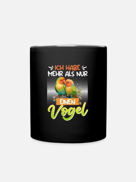 Lovebird Ich habe mehr als nur einen Vogel - Tasse einfarbig - Schwarz